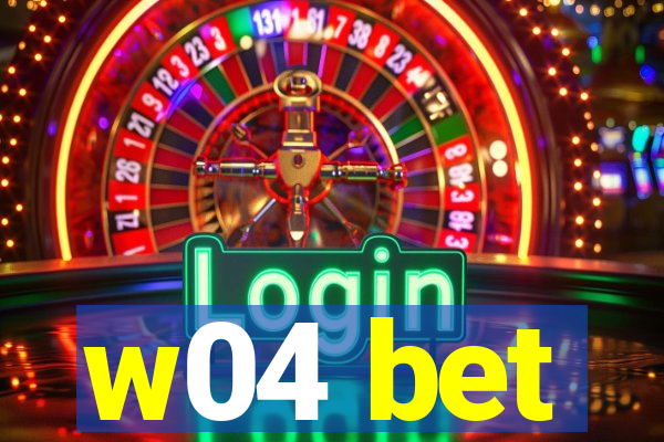 w04 bet